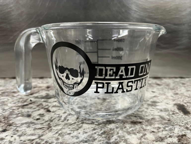 Dead On Plastix brand Borosilicate Measuring Cup